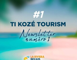 Ti Kozé Tourism Newsletter N°1